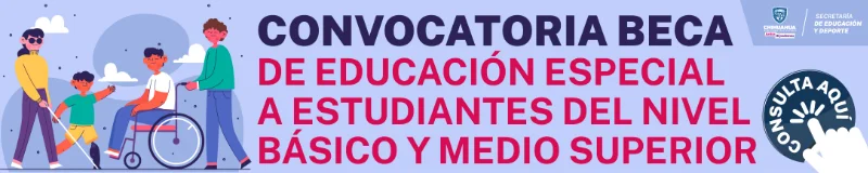Imagen de Becas de Educación Especial a estudiantes del nivel Básico y Medio Superior - Gobierno de Chihuahua, 2022
