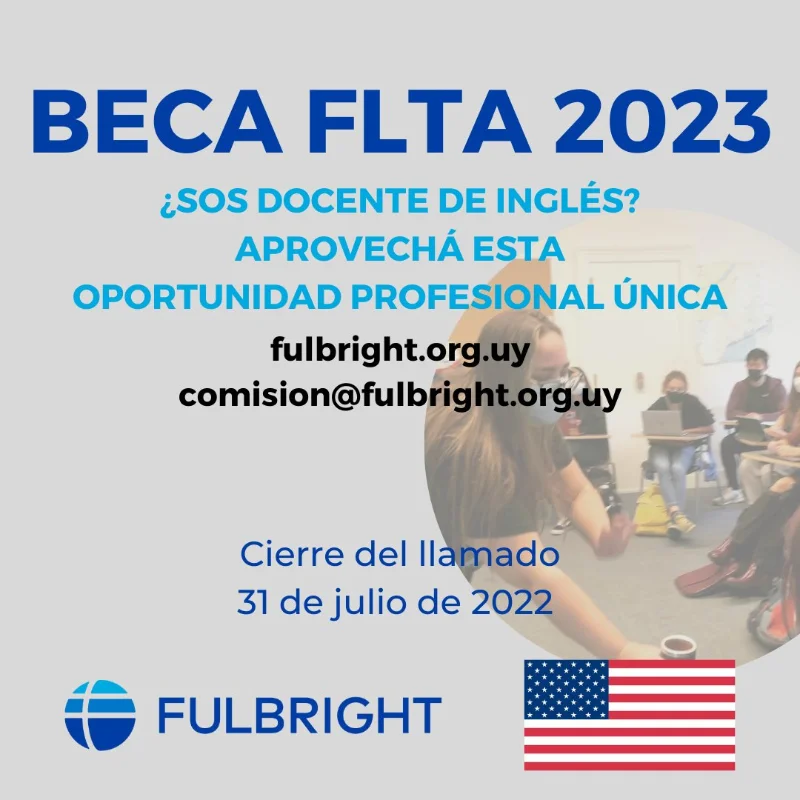 Becas Fulbright Foreign Language Teaching Assistant FLTA para uruguayos, 2023-2024