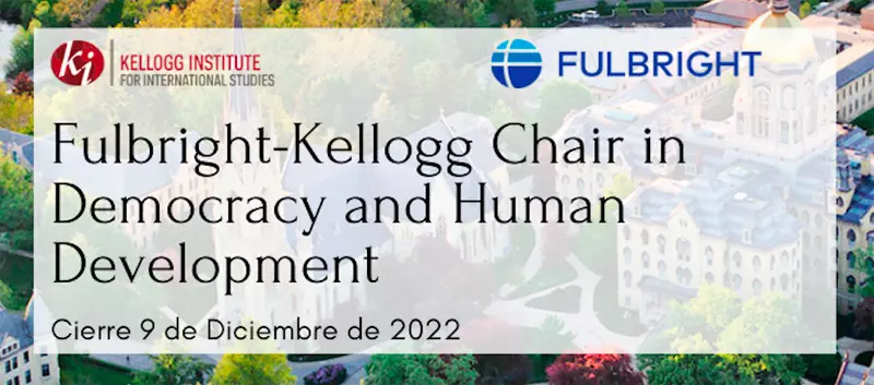 Becas Fulbright Kellogg para investigadores chilenos sobre Democracia y Desarrollo Humano, 2023-2024