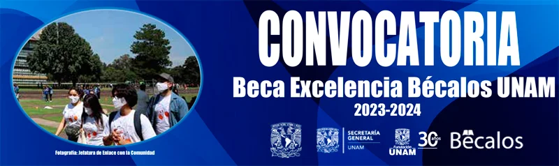 Becas UNAM de Excelencia Bécalos Licenciatura, 2023-2024