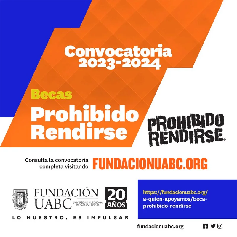 Becas Prohibido Rendirse - Fundación UABC, 2023-2024 (2023-2)