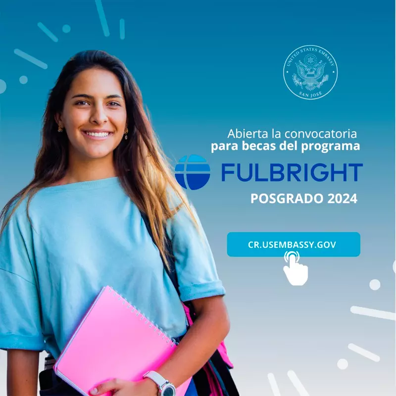 Programa de Becas Fulbright de Posgrado - Costa Rica, 2023-2024