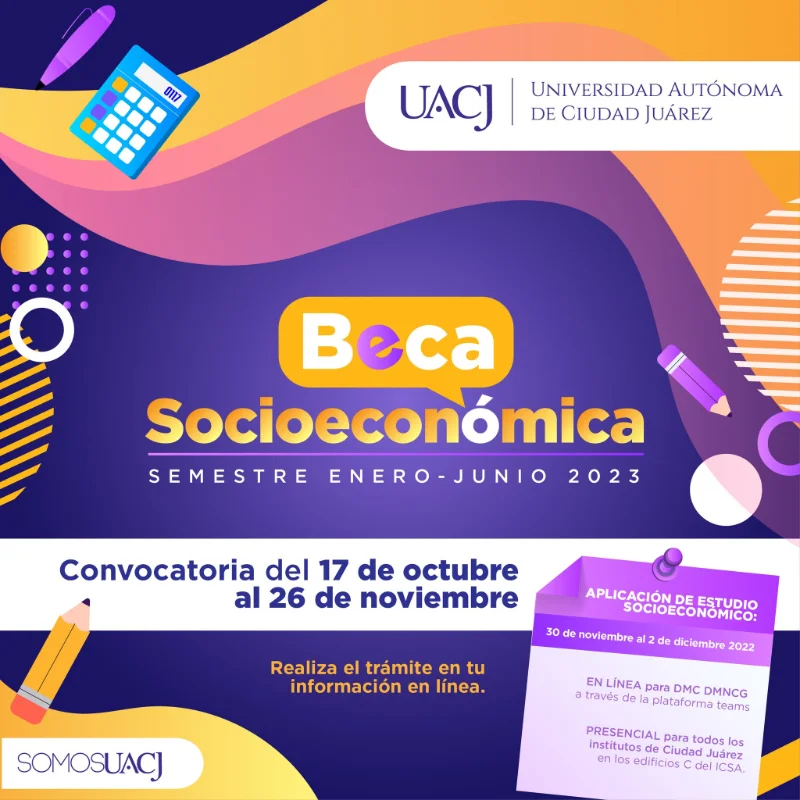 Beca socioeconómica de la Universidad Autónoma de Ciudad Juárez - UACJ, 2023 (enero-junio)