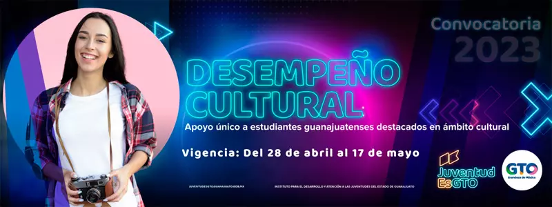 Apoyo Desempeño Cultural - JuventudEsGTO - Gobierno de Guanajuato, 2023