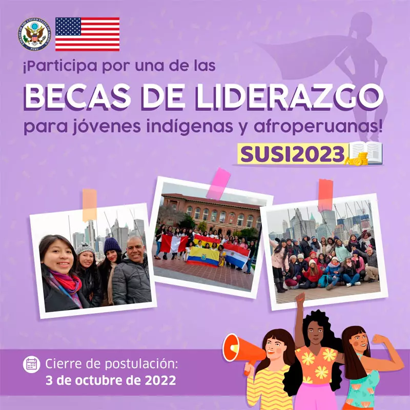 Becas de liderazgo para jóvenes indígenas y afroperuanas del Programa de Intercambio SUSI - Perú, 2023