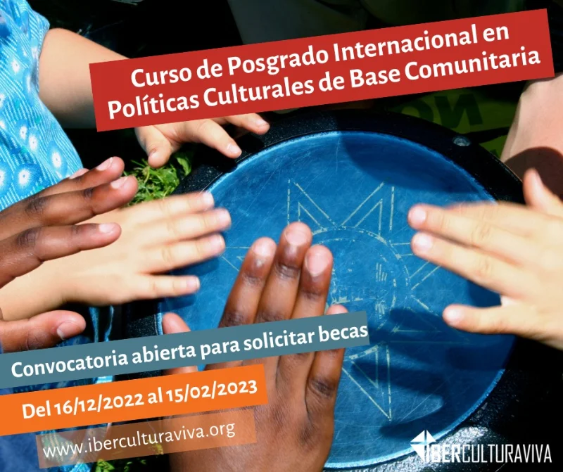 Becas FLACSO - IberCultura Viva para Posgrado en Políticas Culturales de Base Comunitaria, 2023