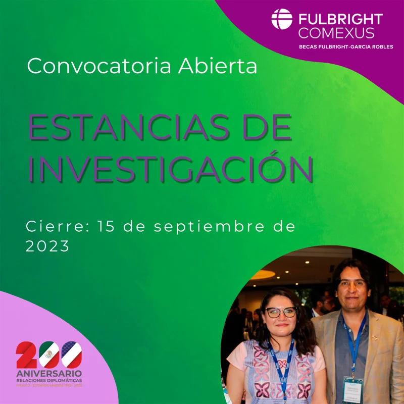 Becas Fulbright - García Robles para estancias de investigación en Estados Unidos, 2023