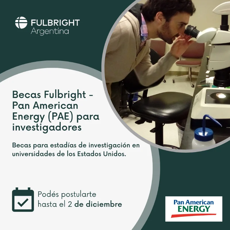 Becas Fulbright - Pan American Energy PAE para investigadores, 2023