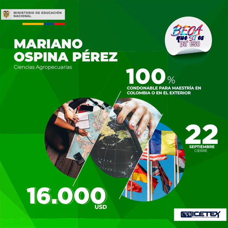Becas Mariano Ospina Pérez - ICETEX, 2022