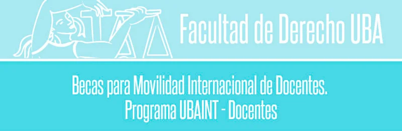 Becas UBAINT Docentes para la Movilidad Académica Internacional de Docentes de la Universidad de Buenos Aires, 2023
