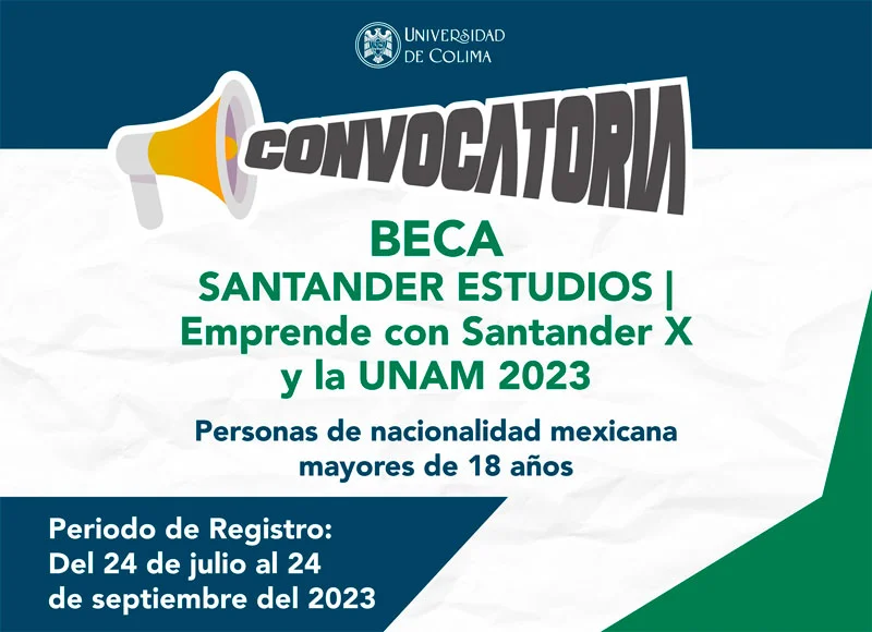 Becas Santander Estudios | Emprende con Santander X y la UNAM, 2023