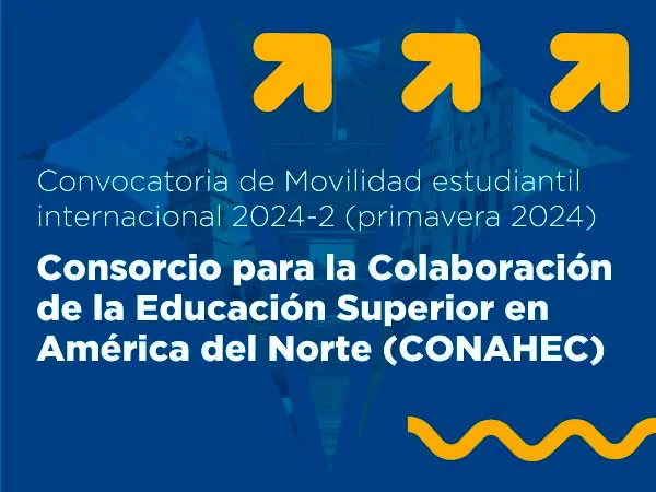Becas UNAM - Convocatoria de Movilidad estudiantil internacional CONAHEC, 2024-2