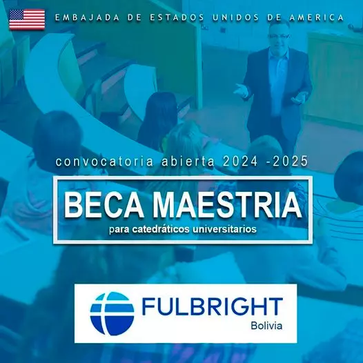 Beca Fulbright de maestría para catedráticos universitarios bolivianos, 2024-2025