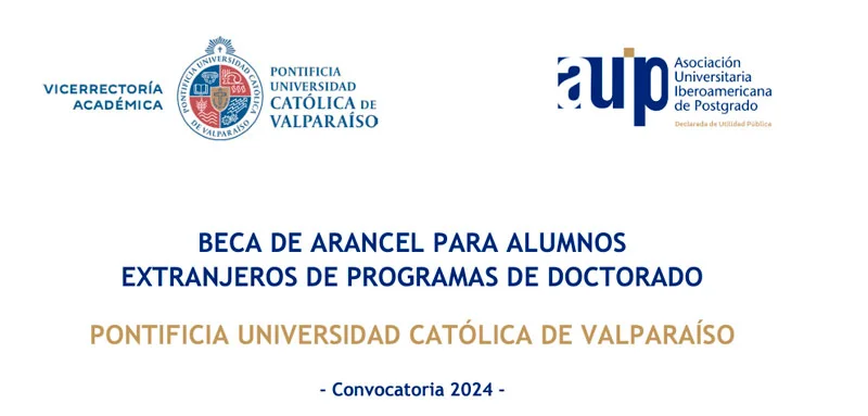 Beca de Arancel para alumnos extranjeros de doctorado - AUIP - PUC Valparaíso, 2024