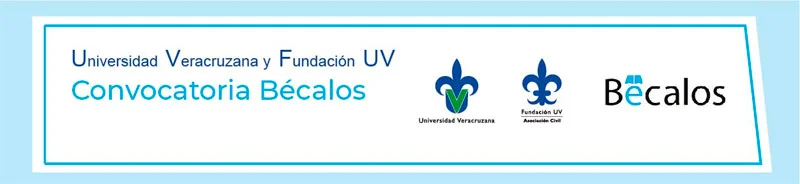 Becas Universidad Veracruzana y Fundación UV - Convocatoria Bécalos, 2023-2024 (agosto-julio)