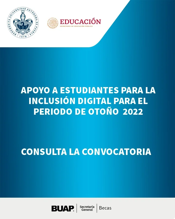 Apoyo a estudiantes para la inclusión digital de la Benemérita Universidad Autónoma de Puebla - BUAP, otoño 2022