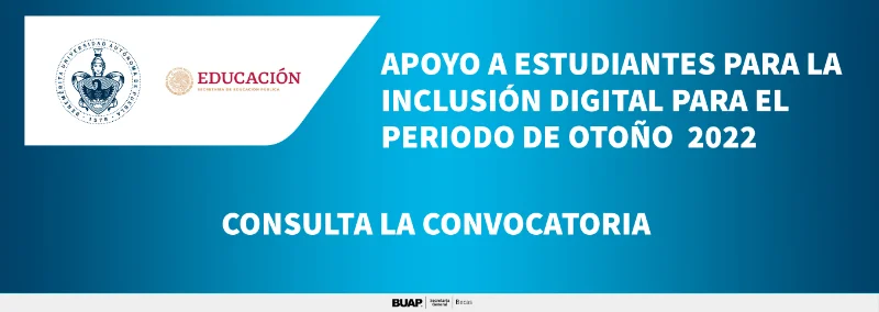 Imagen de Apoyo a estudiantes para la inclusión digital de la Benemérita Universidad Autónoma de Puebla - BUAP, otoño 2022