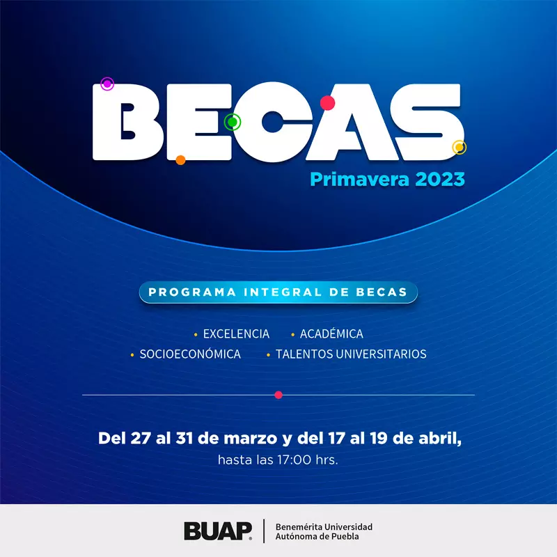 Beca Socioeconómica de la Benemérita Universidad Autónoma de Puebla - BUAP, primavera 2023