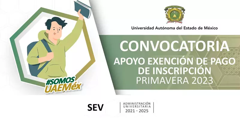 Apoyo exención pago de inscripción UAEM - Universidad Autónoma del Estado de México, primavera 2023